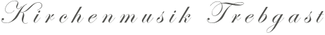 K i r c h e n m u s i k   T r e b g a s t 