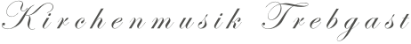 K i r c h e n m u s i k   T r e b g a s t 